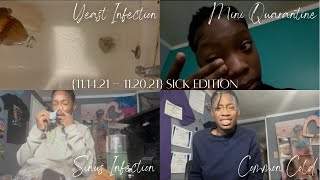 111421  112021 Sick Vlog  YEAST INFECTION  SINUS INFECTION  COMMON COLD  MINI QUARANTINE [upl. by Fredel]