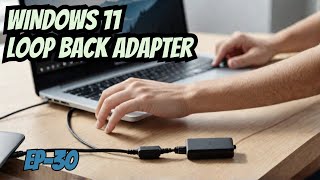 💻 Ultimate Guide Installing Loop Back Adapter in Windows 11 Like a Pro [upl. by Aylatan]