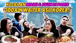 KEJAILAN MAMI amp IGUN DI PARIS GODAIN WAITER ASLI KOREA [upl. by Adnohsak224]