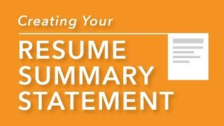 Creating Your Resume Summary Statement [upl. by Rist]