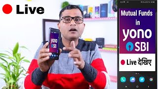 SBI YONO App से Mutual Funds में कैसे Invest करें  🔴 Live देखिये Full Tutorial How to Use SBI YONO [upl. by Bael]