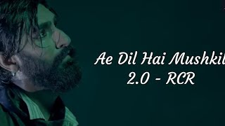 RCR  Ae Dil Hai Mushkil 20 Believer lyrics video [upl. by Klusek163]