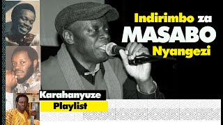 ❤️🚨Karahanyuze Songs of MASABO Nyangezi of ALL the Times [upl. by Ariaec]