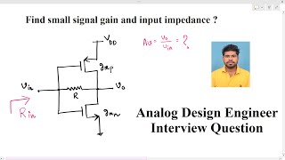 Analog circuit Design interview find input impedance of CMOS inverter with miller resistance [upl. by Hackett132]