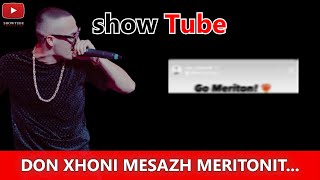 Don Xhoni ka nje mesazh per Meriton Mjekiqin [upl. by Ariahs]