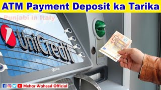 How to Deposit Money in ATM Unicredit  ATM Unicredit in Punjabi  ATM Me Paise Deposit Full Tarika [upl. by Ijat]