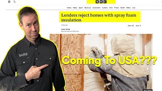 Major Lenders Reject Homes with Spray Foam Insulation  WHAT HAPPENED [upl. by Kuo815]