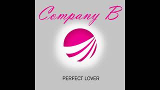 Company B  Perfect Lover   The Fur Rug Remix [upl. by Leeth305]