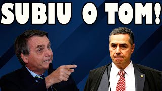 BOLSONARO SOBE O TOM SOBRE MINISTRO BARROSO [upl. by Naeruat]