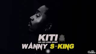 KITI by Wanny SKing official Audio 2018 [upl. by Meisel926]