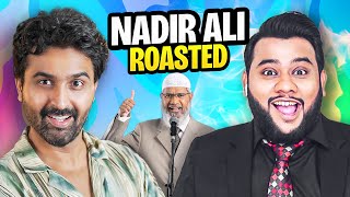 Roasting Nadir Ali The Prankster amp Podcaster [upl. by Newfeld272]