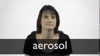 How to pronounce AEROSOL in British English [upl. by Cirek]