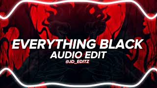 Everything Black  Unlike Pluto  Audio Edit [upl. by Salamanca196]