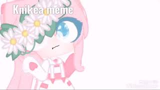 Knikea meme Gacha life Savella 💗 [upl. by Acinor]