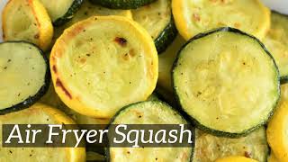 Air Fryer Squash  Zucchini amp Yellow Squash  Watch Learn Eat [upl. by May919]