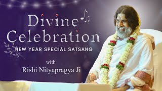 Divine Celebration  New Year 2024 Special Satsang with Rishi Nityapragya [upl. by Ylekalb695]