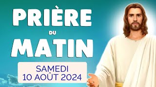 🙏 PRIERE du MATIN Samedi 10 Août 2024 avec Évangile du Jour et Psaume [upl. by Kalk18]