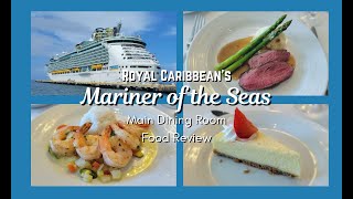 Mariner of the Seas Food Review June 2024  Main Dining Room  Royal Caribbean Cruise [upl. by Aihsenyt]