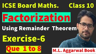 ICSE Maths  Class 10  Factorisation  Ex 6 Questions from 1 to 8  ML Aggarwal [upl. by Ogeid]