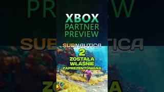 Subnautica 2 została zaprezentowana na Xbox Partner Preview [upl. by Nefen]