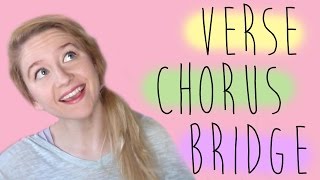 HELP Whats a VERSE CHORUS amp BRIDGE Songwriting 101 [upl. by Ailahk]