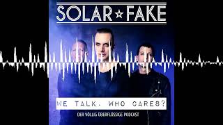 168  Von Sommergenossen  Solar Fake  We talk Who cares [upl. by Palgrave]