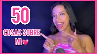 50 COSAS SOBRE MI 💖✨  Yamilka ASMR [upl. by Itirp]