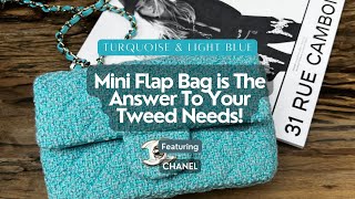 Chanels Mini Flap Bag is The Answer To Your Tweed Needs [upl. by Broucek95]