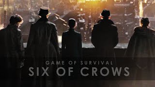 game of survival  six of crows [upl. by Hsetirp]