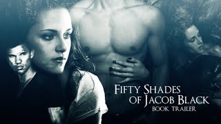 Fifty Shades of Jacob Black  Trailer  DISCONTINUED [upl. by Llahsram]