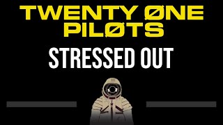 Twenty One Pilots • Stressed Out CC Upgraded Video 🎤 Karaoke Instrumental Lyrics [upl. by Debera]