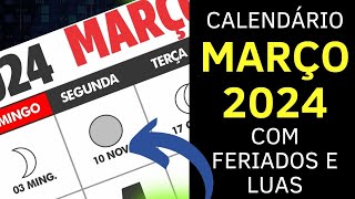 CALENDÁRIO MARÇO 2024 COM FERIADOS E LUAS [upl. by Dylana]