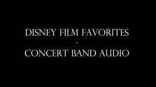 Disney Film Favorites  Concert Band Audio [upl. by Nathan]