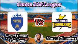 Royal Oman Stallions vs Muscat Thunders  Match 18  Oman D10 League [upl. by Morganstein]