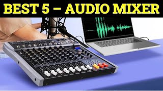 Top 5 Best Audio Mixer of 2024 [upl. by Tichon]