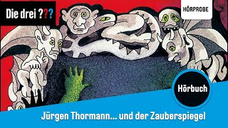 Die drei  x Jürgen Thormann liest … und der Zauberspiegel  Hörprobe zum Hörbuch [upl. by Zarla]