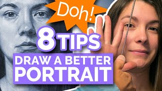 8 TIPS  DRAW A BETTER PORTRAIT Realistic Face From Life [upl. by Swehttam]