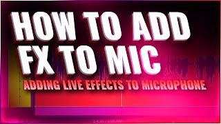 How to Add Live Effects to your Microphone revised [upl. by Jacobina]