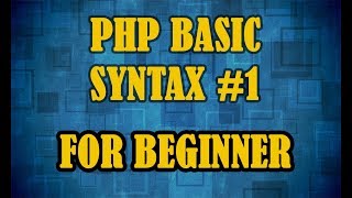 PHP Basic Syntax Learn PHP For Beginner [upl. by Vinson]