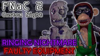 FNaC 2 Custom Night  Ringing Nightmare Faulty Equipment [upl. by Domenic]