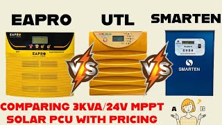 BEST 3KVA24V MPPT SOLAR INVERTER 2024  EAPRO 3200 vs UTL 3350 vs SMARTEN 3075  KONSA SABSE BEST [upl. by Wolf]