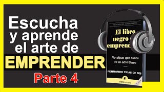 📓 Audiolibro EL LIBRO NEGRO DEL EMPRENDEDOR Fernando Trías de Bes Cuarta parte Completo 56 [upl. by Aremaj]