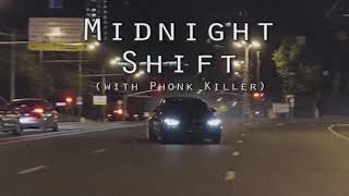 Phonk Killer x KSLV  MIDNIGHT SHIFT [upl. by Ahsrats440]