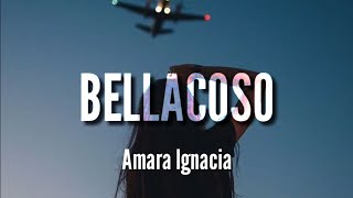 Bellacoso  Amara Ignacia Letra [upl. by Mahtal]