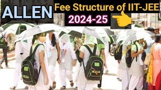 ALLEN Kota Fee Structure For IIT JEE  Allen Classroom Course Details Fees Building202425 [upl. by Ahsenat]