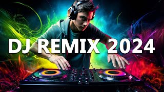 DJ REMIX 2024  Mashups amp Remixes of Popular Songs 2024  DJ Disco Remix Club Music Songs Mix 2024 [upl. by Arihk]