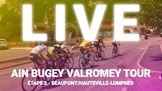 LIVE AIN BUGEY VALROMEY TOUR 2024  BeaupontHautevilleLompnes  ÉTAPE 2 [upl. by Uahsoj]