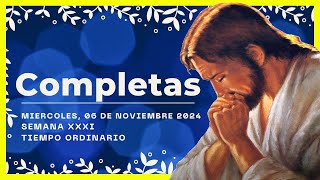 🌜ORACION DE LA NOCHE🌜 6 de Noviembre De 2024  COMPLETAS DE HOY  Liturgia de las horas [upl. by Lannie551]