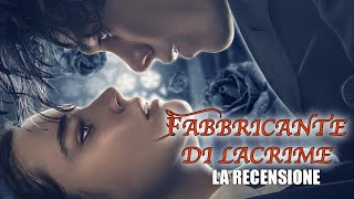 FABBRICANTE DI LACRIME  LA RECENSIONE fabbricantedilacrime recensione [upl. by Cleavland970]