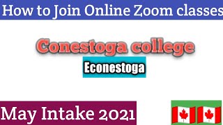 Econestoga How to join Online Zoom classes May intake 2021 Conestoga College Simran Canada [upl. by Analihp201]